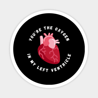 Valentine's Day Heart You're the Oxygen in My Left Ventricle Magnet